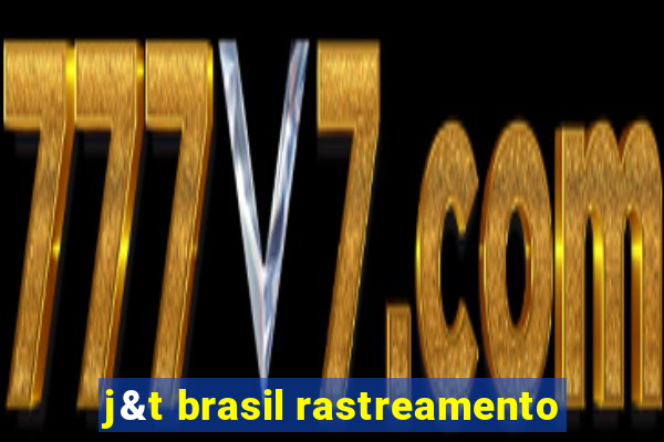 j&t brasil rastreamento